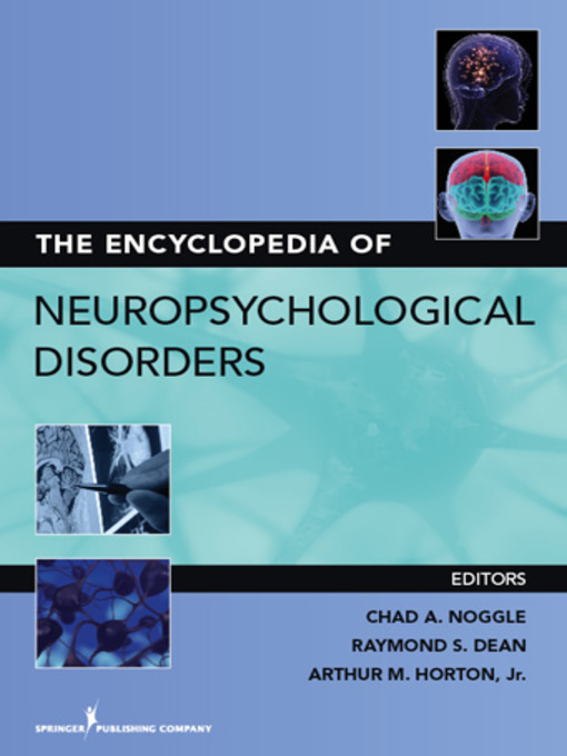 Title details for The Encyclopedia of Neuropsychological Disorders by Arthur MacNeill Horton Jr. - Available